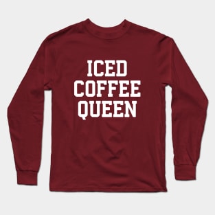 Iced Coffee Queen #2 Long Sleeve T-Shirt